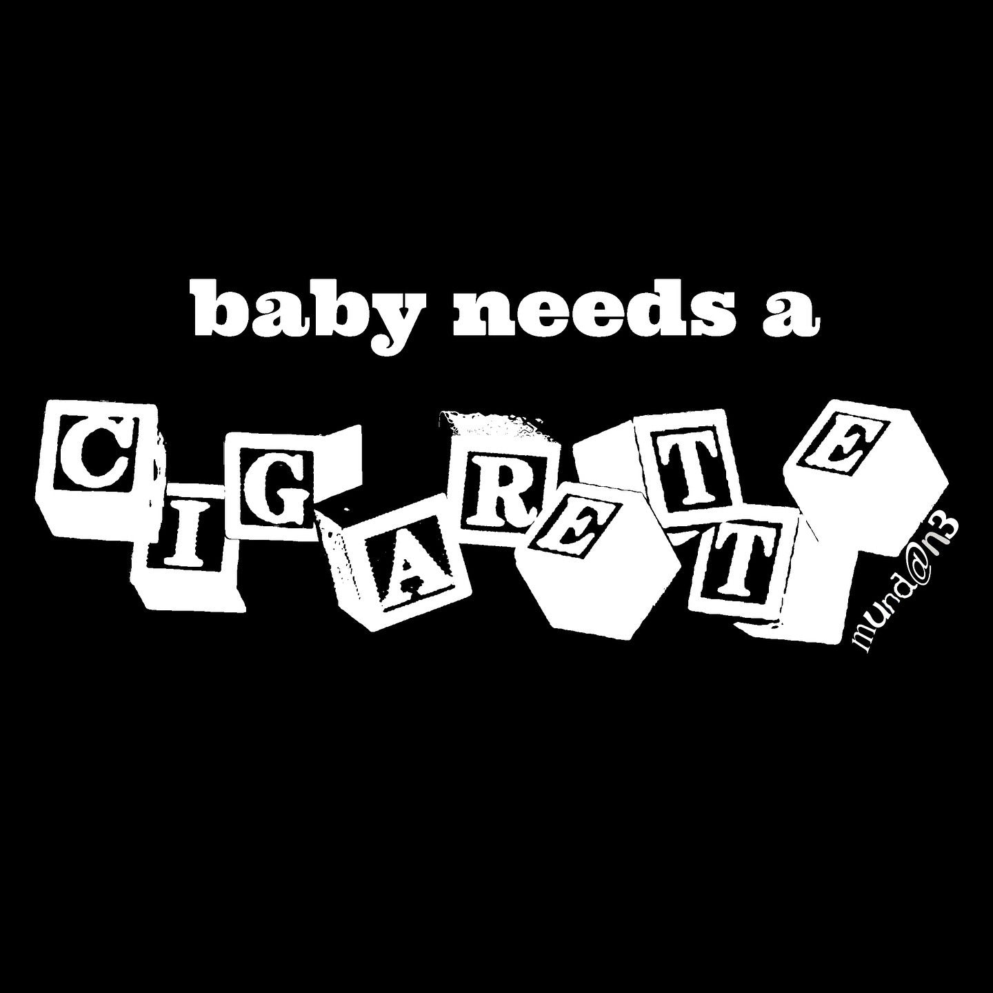 baby needs a cigarette (b)